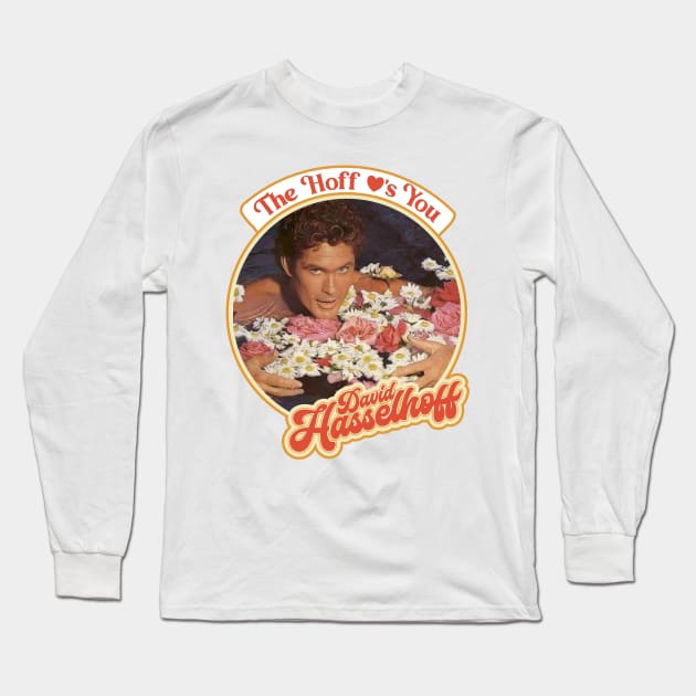 The Hoff Love's You Long Sleeve T-Shirt by darklordpug